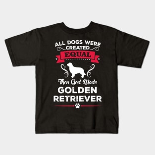 All dogs were created equal then god made golden retriever Kids T-Shirt